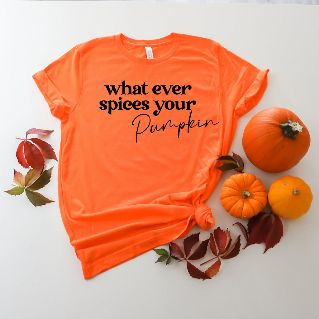 Whatever Spices Your Pumpkin Shirt: Thanksgiving Halloween Fall Shirt