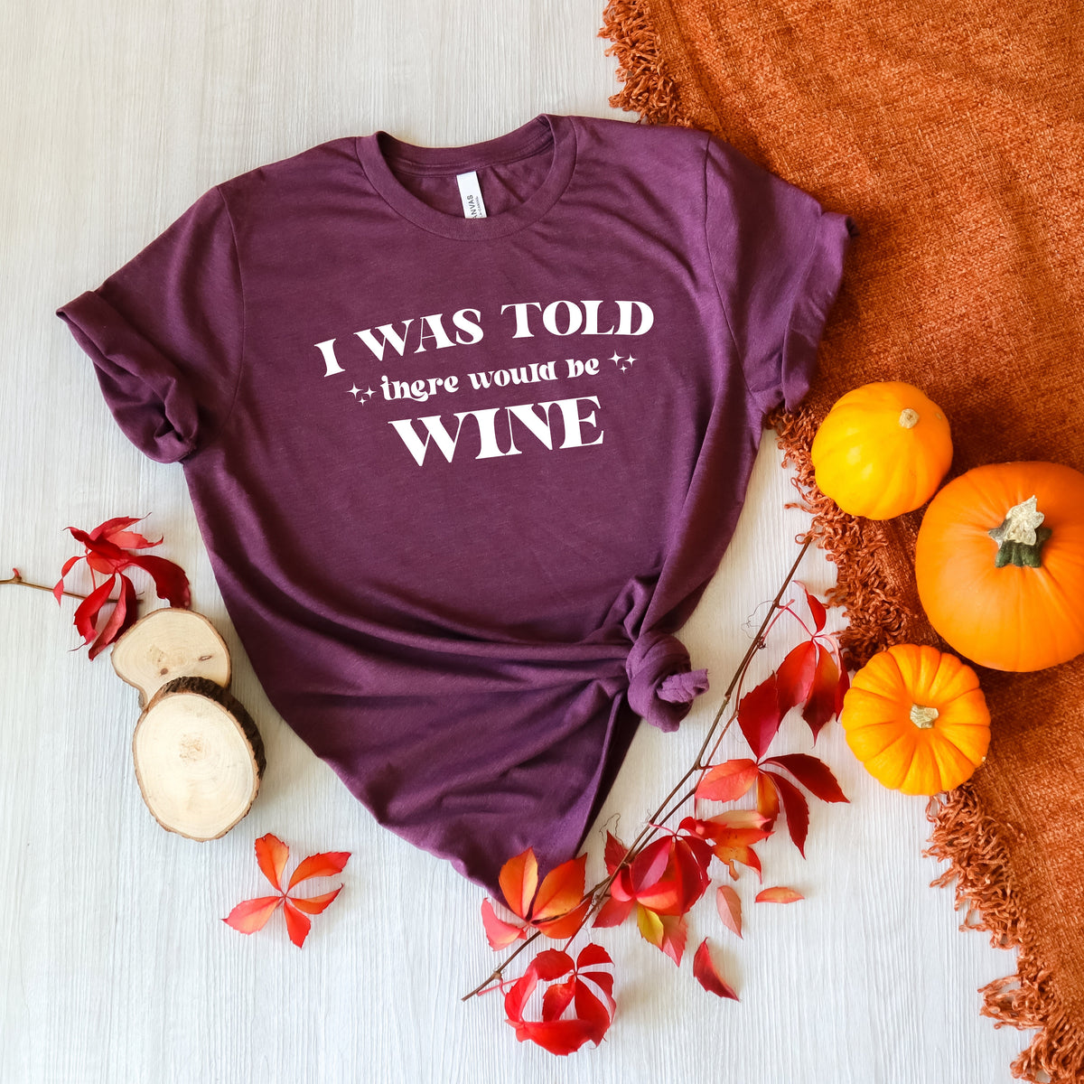 Funny Thanksgiving Matching Shirt: I Was Told There Would Be...