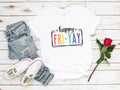 Happy FRI-YAY Teacher Shirt: TGIF Weekend Tee
