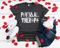 Physical Therapy Shirt, Gift for PT Therapists