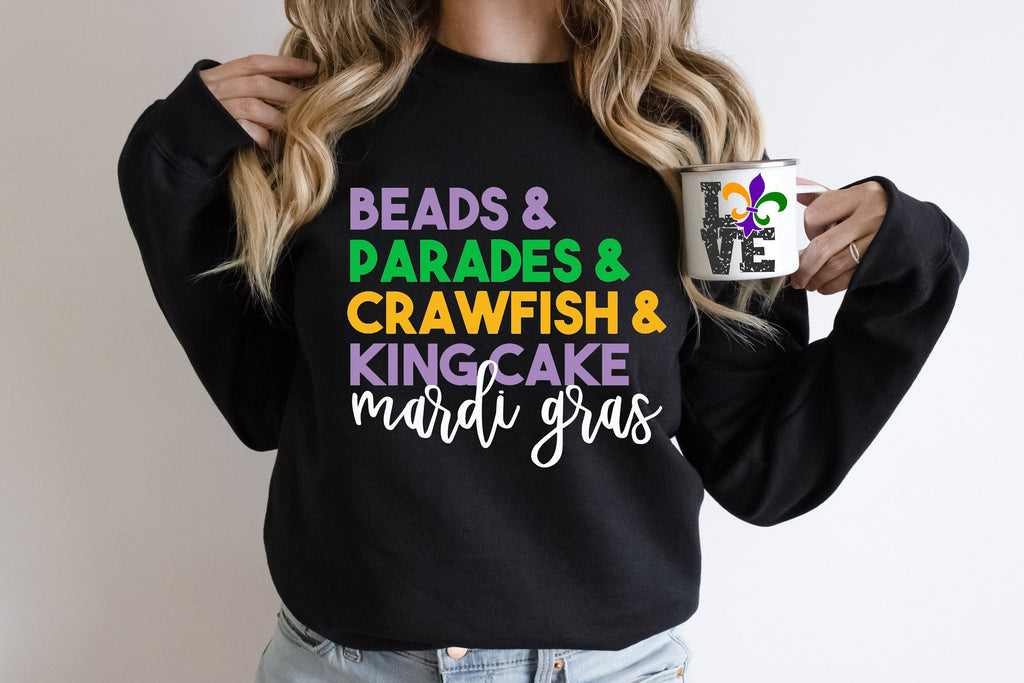 Mardi Gras Sweatshirt: Beads, Parades, Crawfish, King Cake