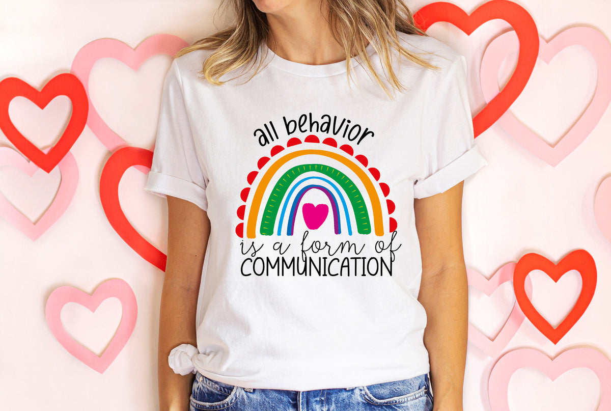 All Behavior Is Communication Shirt: Special Education Tee