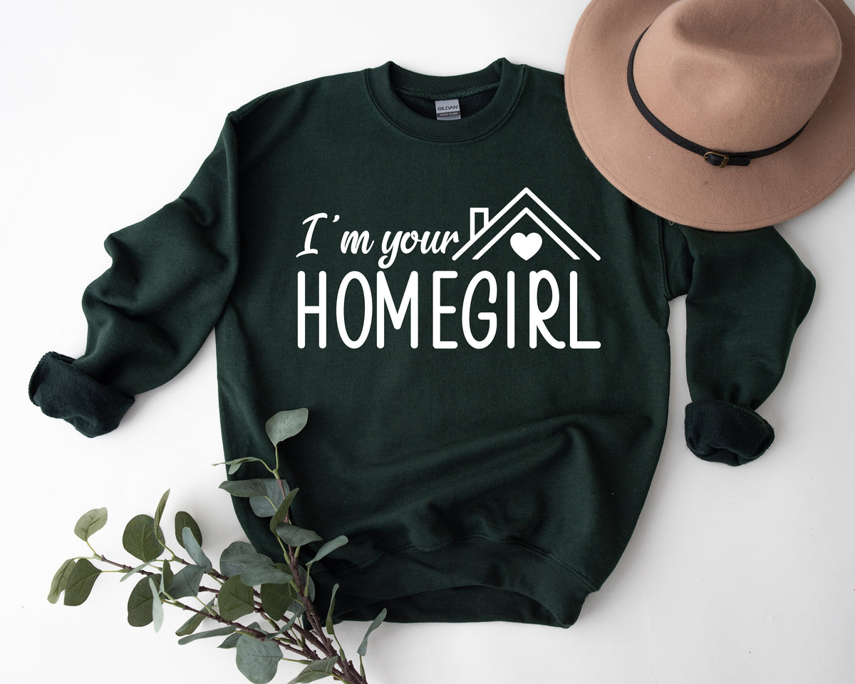 I'm Your Home Girl Shirt - Real Estate Tee - Boss Babe Gift