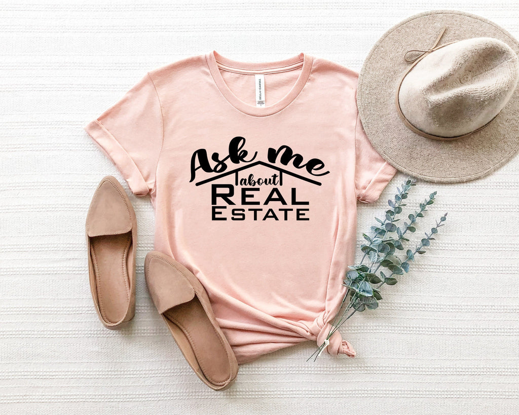 Ask Me About Real Estate Shirt: Realtor Gift, Marketing Tee