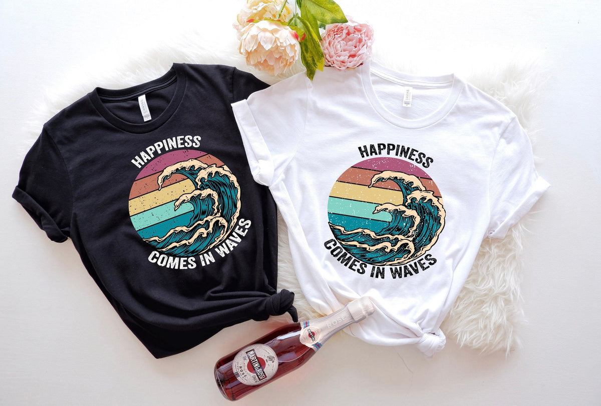 Happiness Comes in Waves Shirt: Summer Vacation Tee