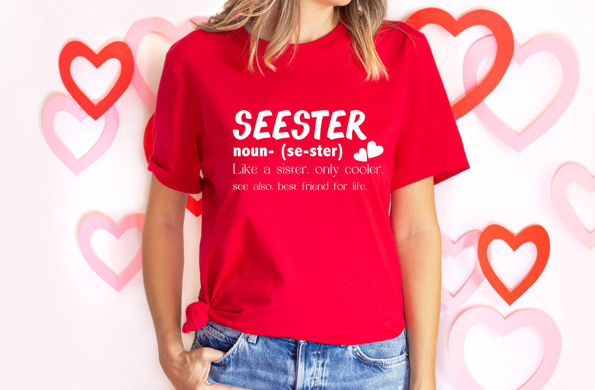 Seester Definition Shirt: Funny Sister Gift, Unisex Tee
