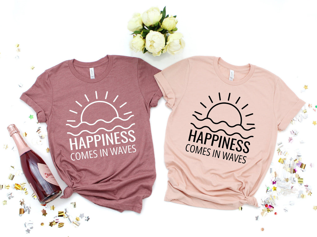 Happiness Comes in Waves Shirt: Summer Vacation Tee