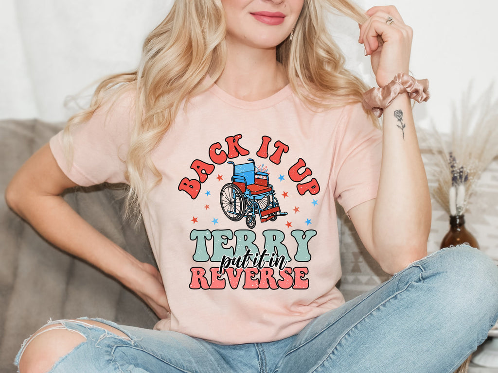 Back It Up Terry T-Shirt: Funny Patriotic 4th of July Tee