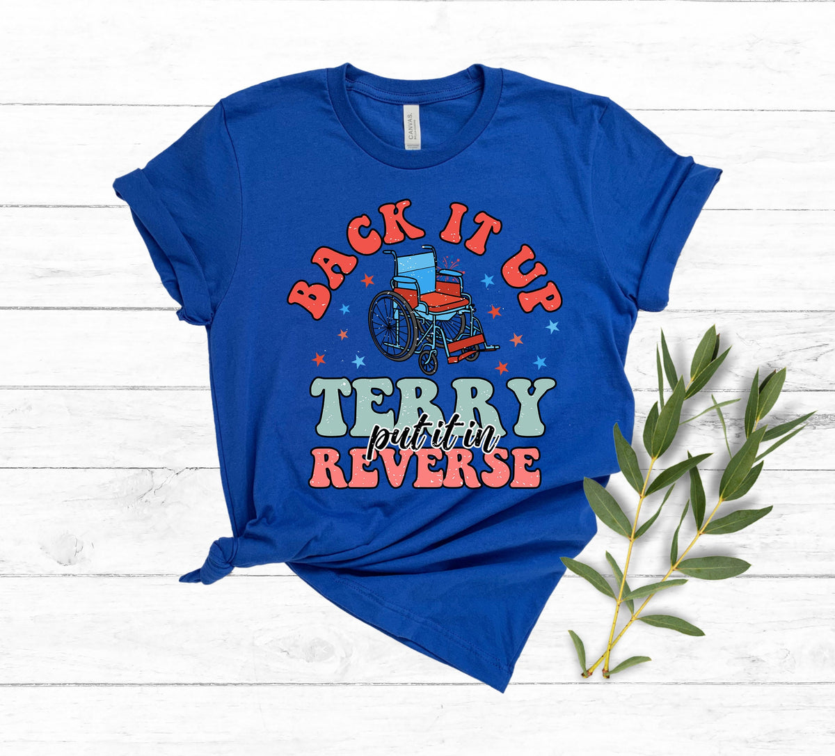 Back It Up Terry T-Shirt: Funny Patriotic 4th of July Tee
