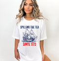Spilling The Tea Since 1773 Shirt - Patriotic USA Tee