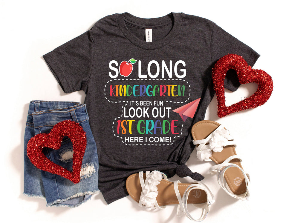So Long Kindergarten T-shirt: 1st Grade Graduation Tee