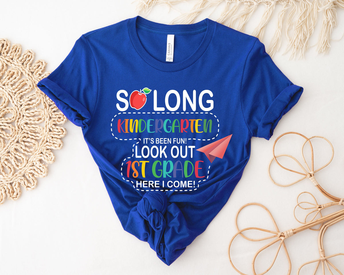 So Long Kindergarten T-shirt: 1st Grade Graduation Tee