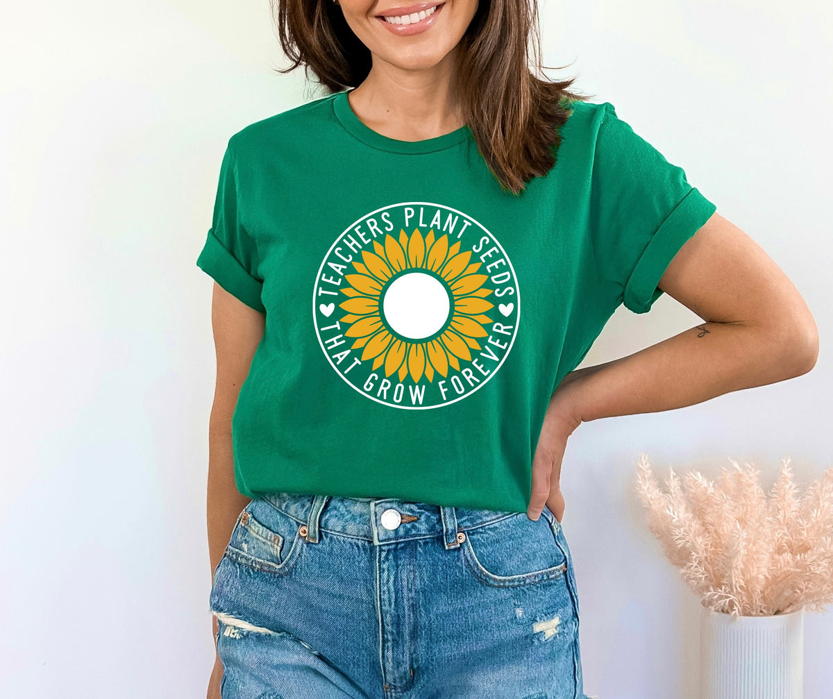 Inspirational Teacher Sunflower Shirt: Teachers Plant Seeds