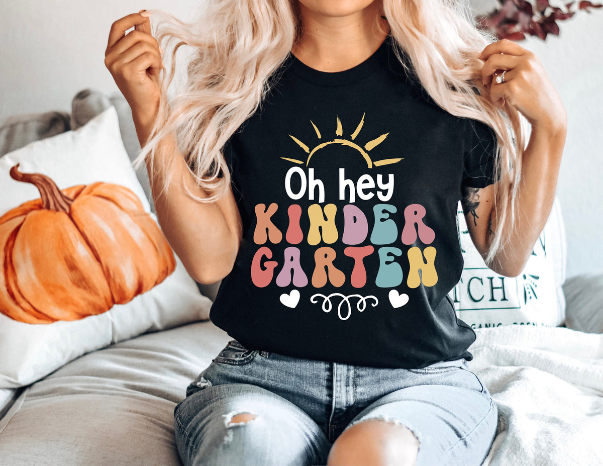 Oh Hey Kindergarten Teacher Shirt: Back To School T-Shirt