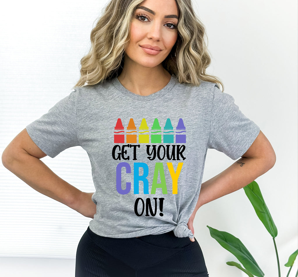 Get Your Cray-on Teacher Shirt, Funny Teacher Gift