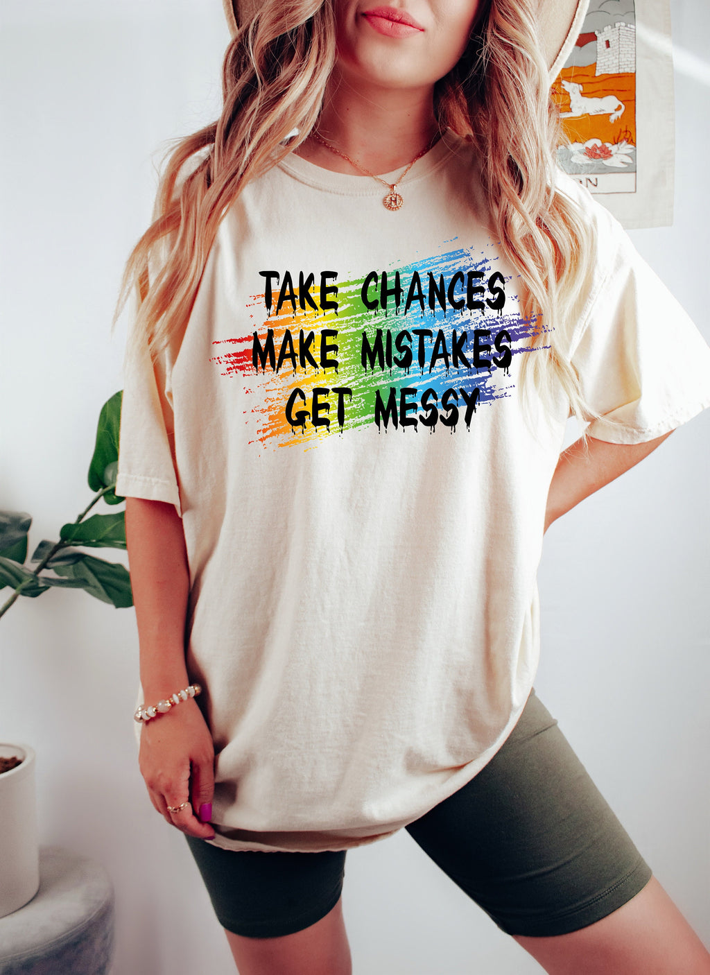Funny Teacher Shirt: Take Chances, Make Mistakes, Get Messy