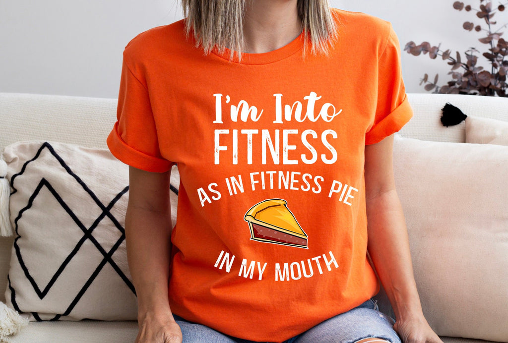 Funny Thanksgiving Shirt: Pumpkin Pie Fitness Gift
