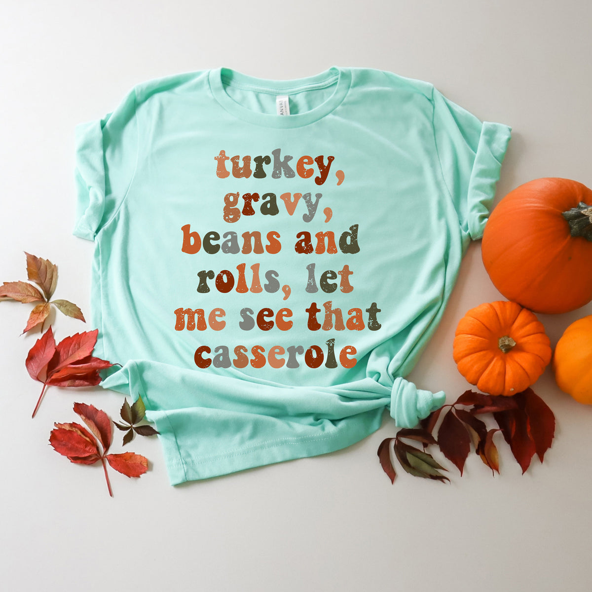 Thanksgiving Casserole Shirt: Turkey Gravy Beans and Rolls Fall Outfit