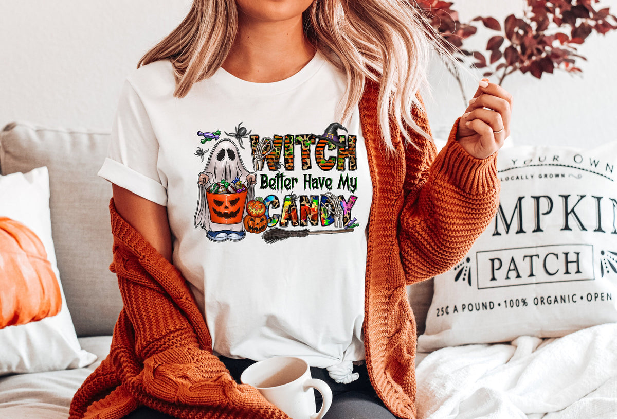 Witch Better Have My Candy Sweatshirt - Funny Halloween Shirt