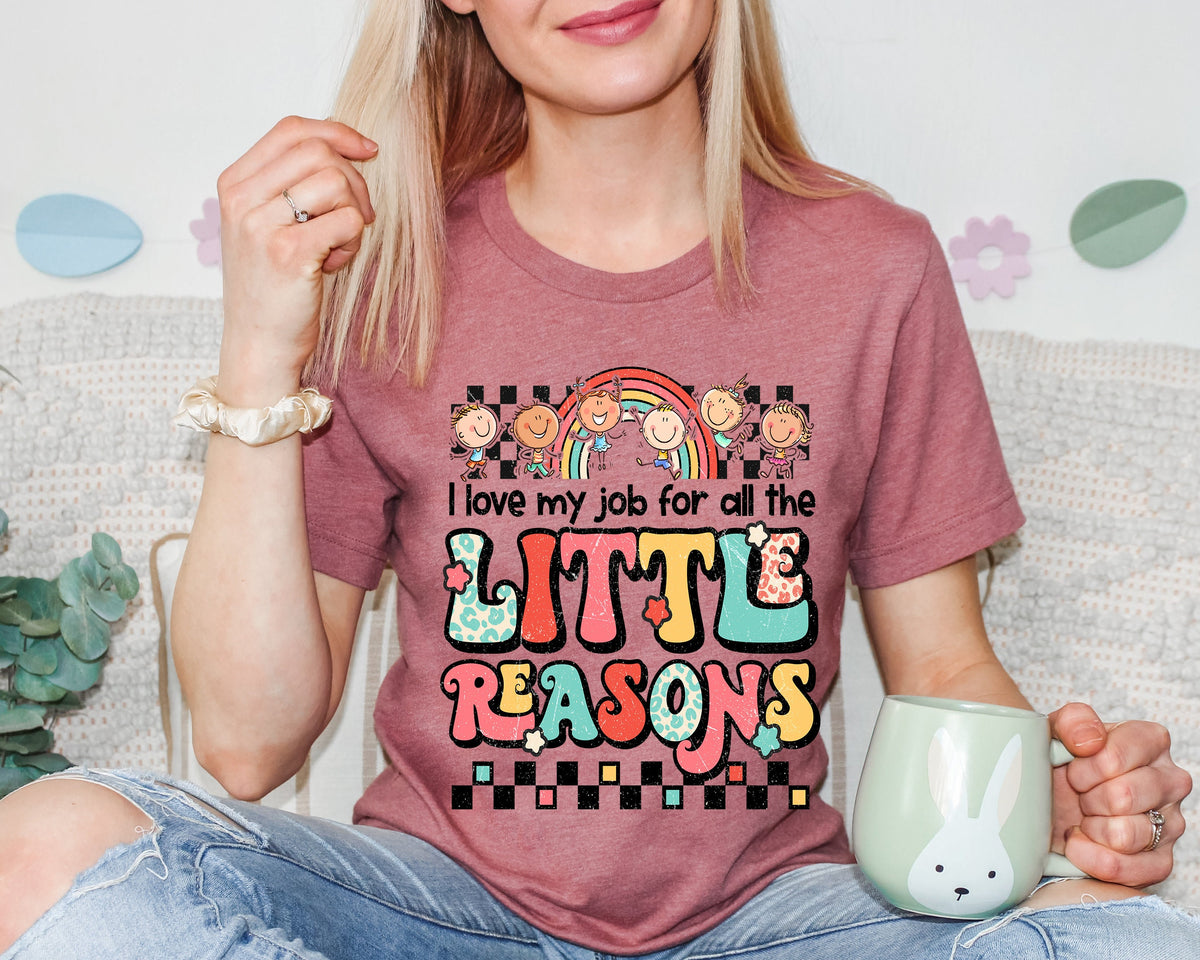 I Love My Job Teacher Shirt: Custom Design, Little Reasons Outfit