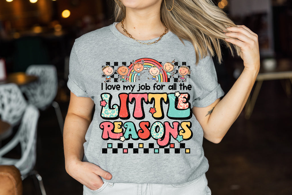 I Love My Job Teacher Shirt: Custom Design, Little Reasons Outfit