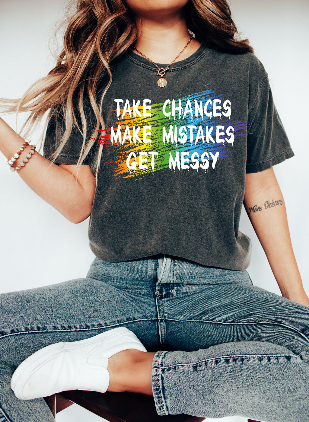 Funny Teacher Shirt: Take Chances, Make Mistakes, Get Messy