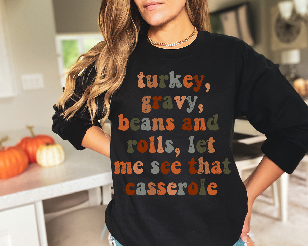 Thanksgiving Casserole Shirt: Turkey Gravy Beans and Rolls Fall Outfit