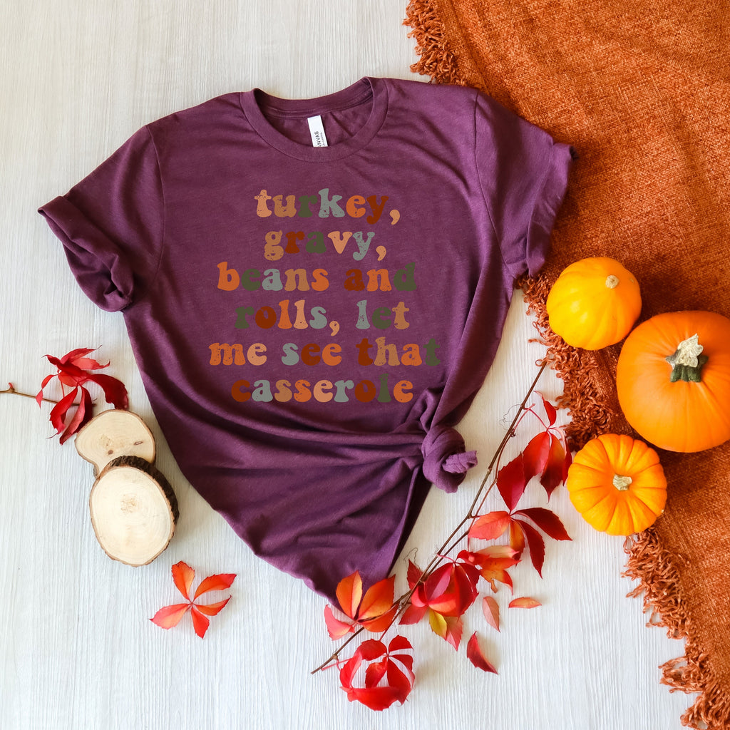 Thanksgiving Casserole Shirt: Turkey Gravy Beans and Rolls Fall Outfit