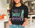 Go Smudge Yourself Shirt: Funny Witchy Halloween Tee