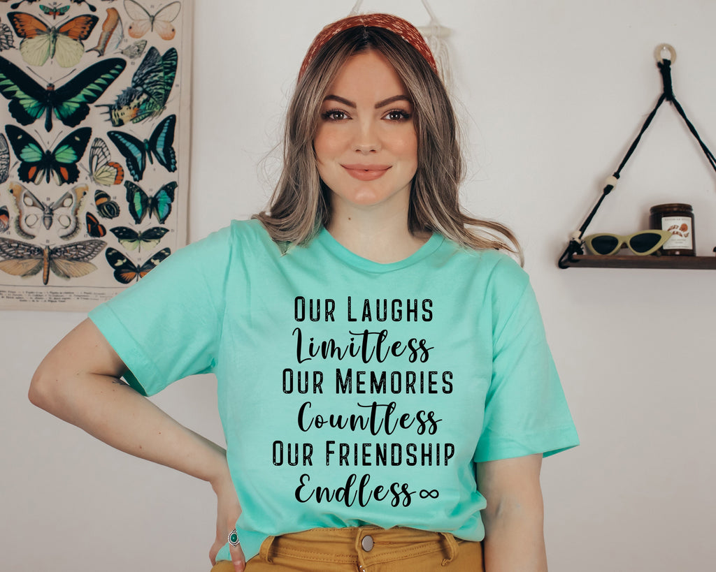 Best Friends Shirt, Limitless Laughs, Countless Memories