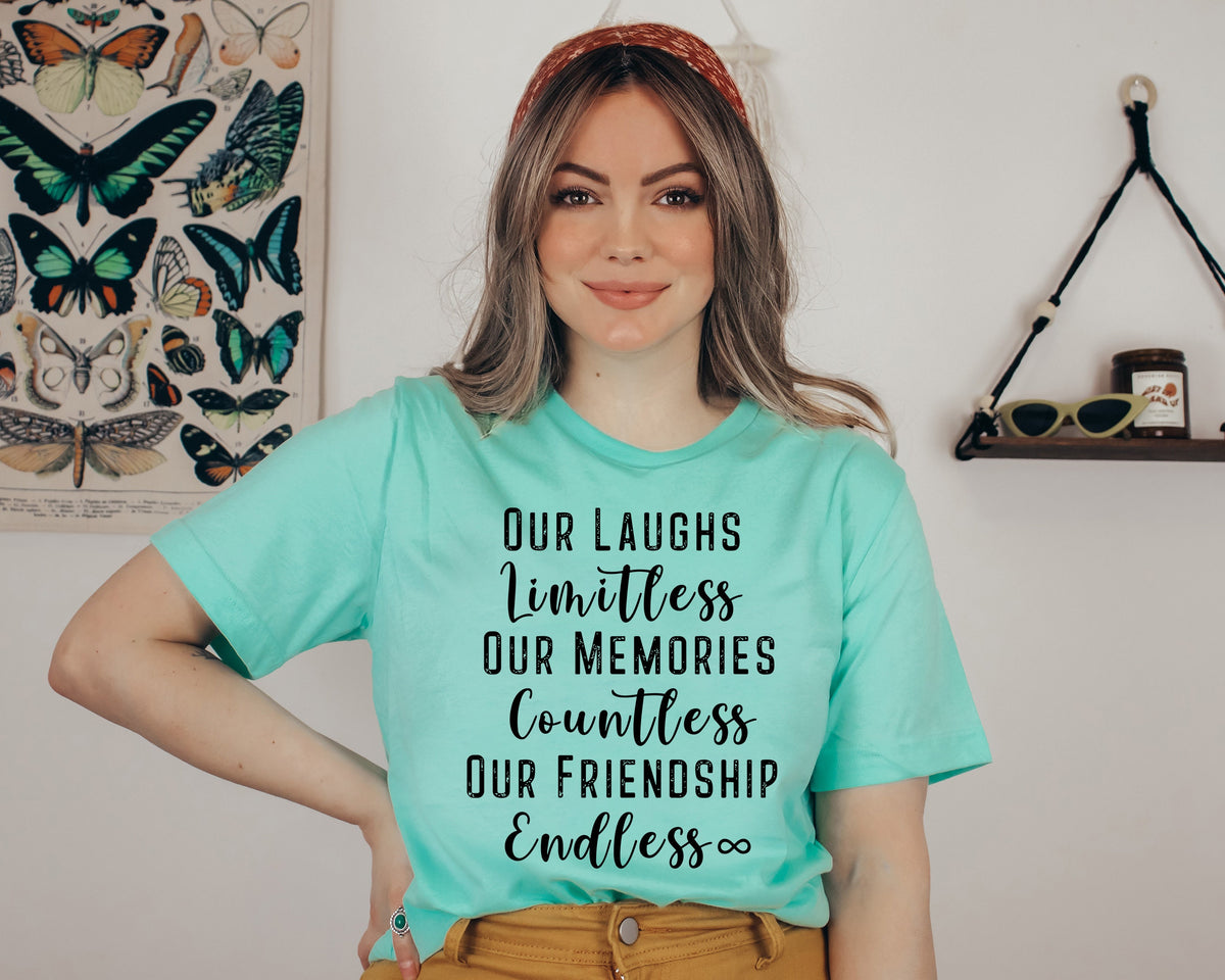 Best Friends Shirt, Limitless Laughs, Countless Memories
