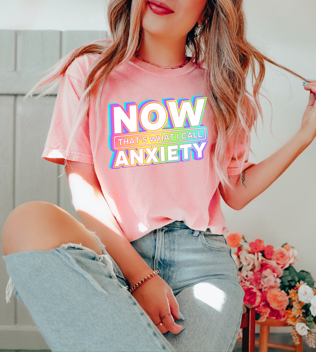 Now That's What I Call Anxiety T-Shirt, Anxiety Awareness Shirt