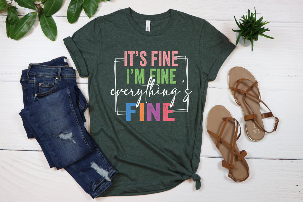 It's Fine I'm Fine T-Shirt: Sarcastic Introvert Tee