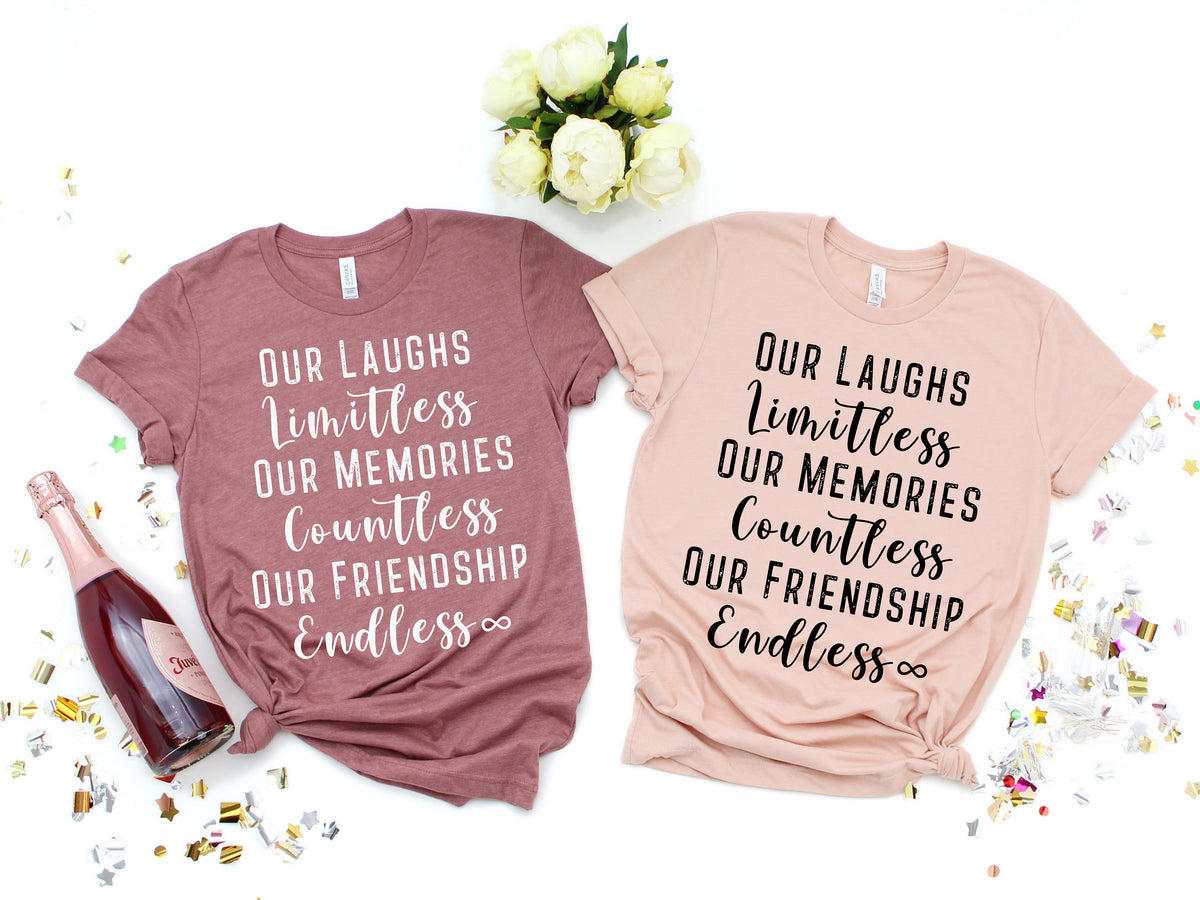 Best Friends Shirt, Limitless Laughs, Countless Memories
