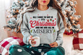 It's Christmas & We're All In Misery Shirt - Funny Christmas Tee