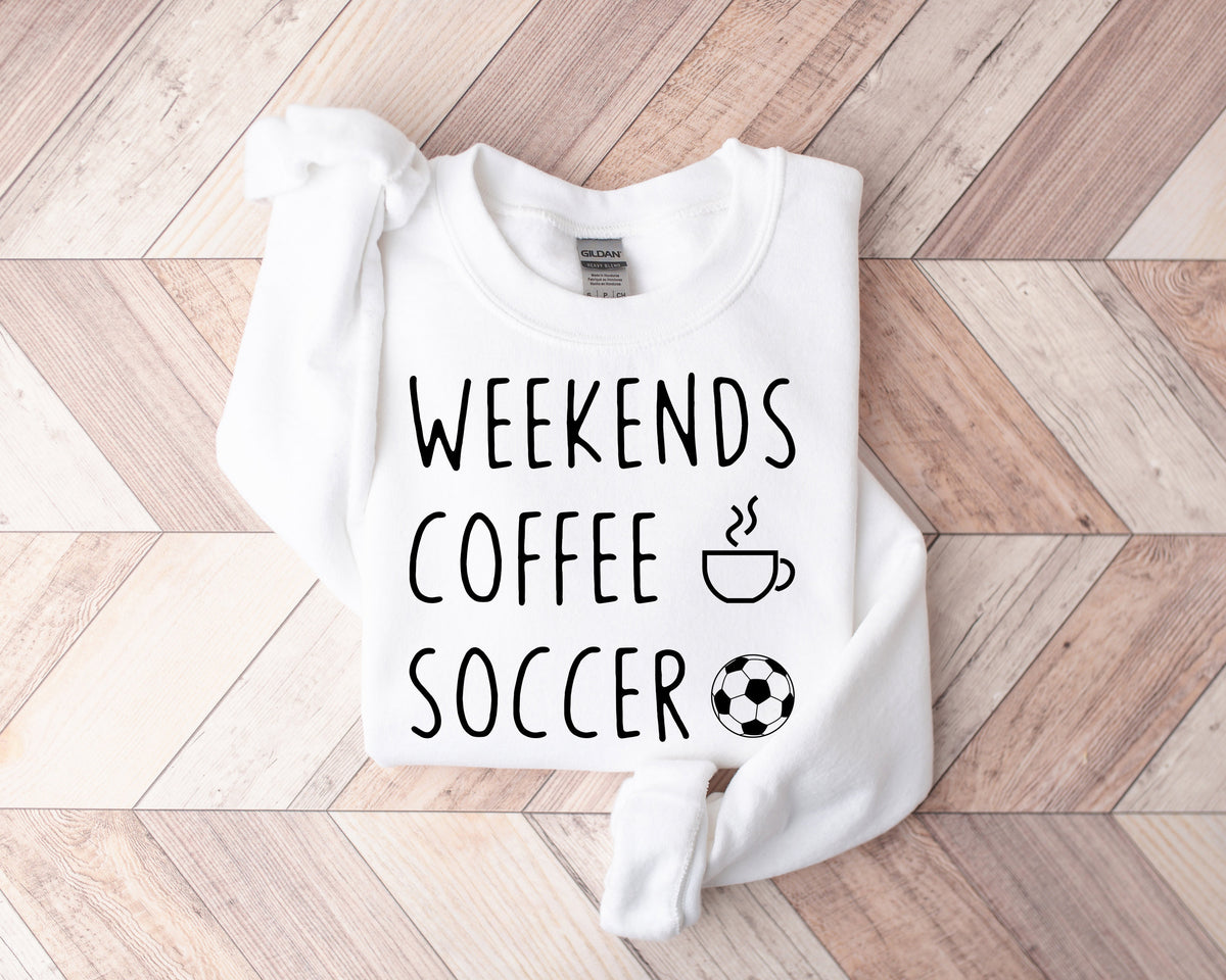 Soccer Mom Sweatshirt: Weekend Coffee Game Day Shirt