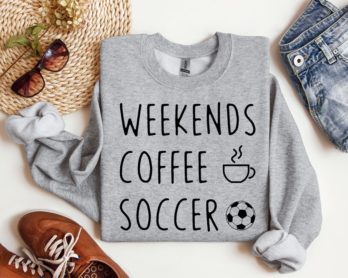 Soccer Mom Sweatshirt: Weekend Coffee Game Day Shirt