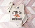 Let's Do the Yam Thing Sweatshirt - Funny Thanksgiving Tee