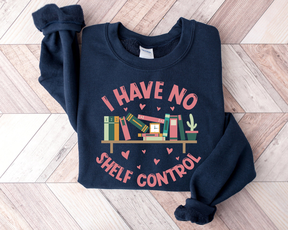 I Have No Shelf Control T-Shirt: Bookworm Librarian Gift