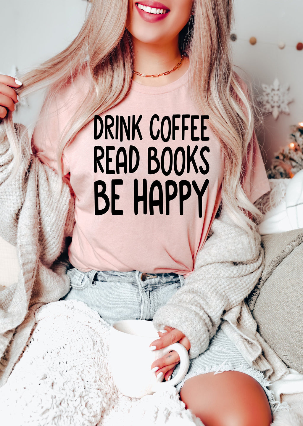 Drink Coffee Read Books Be Happy Sweatshirt - Book Lover Gift