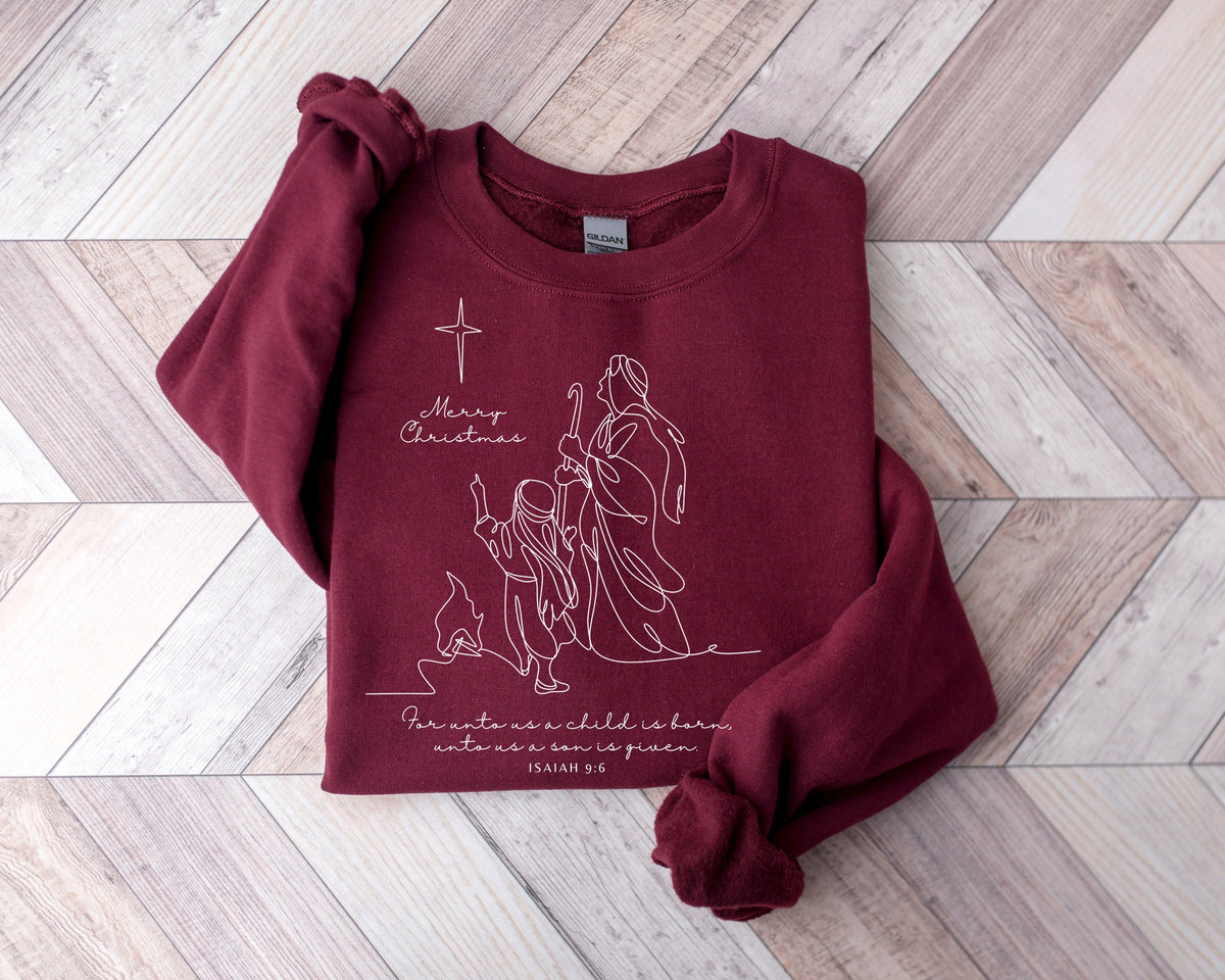 Nativity Christmas Sweatshirt: 'For Unto Us a Child is Born' Faith Shirt