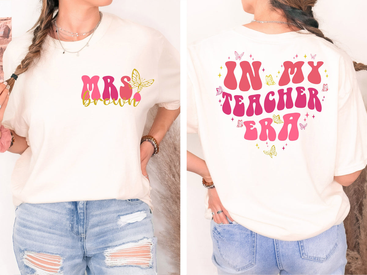 In My Teacher Era Sweatshirt: Custom Teacher Name, Back To School Shirt
