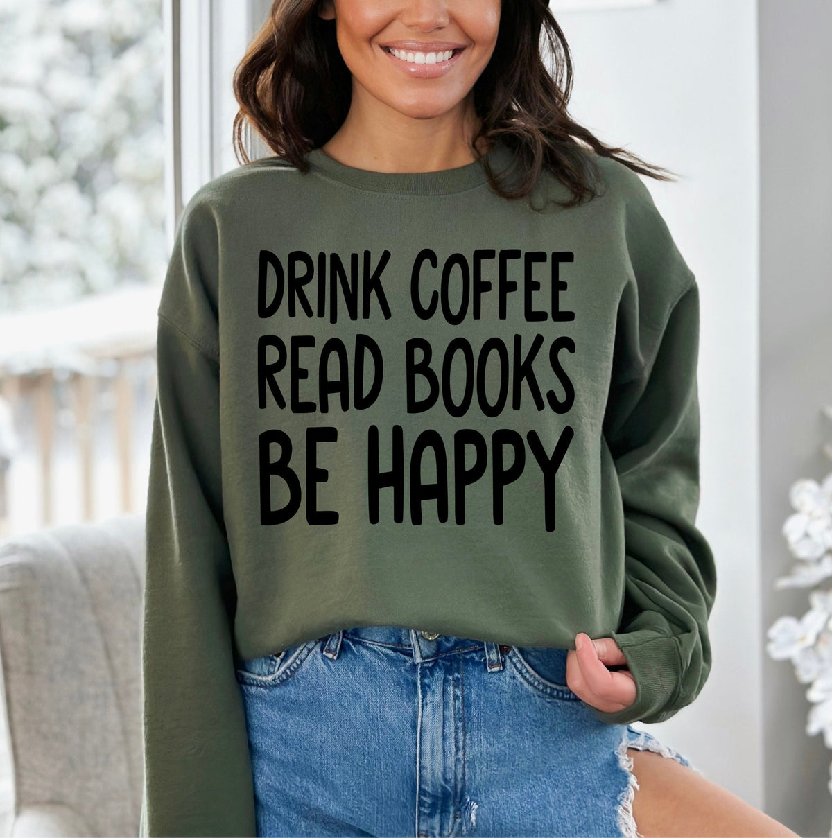 Drink Coffee Read Books Be Happy Sweatshirt - Book Lover Gift