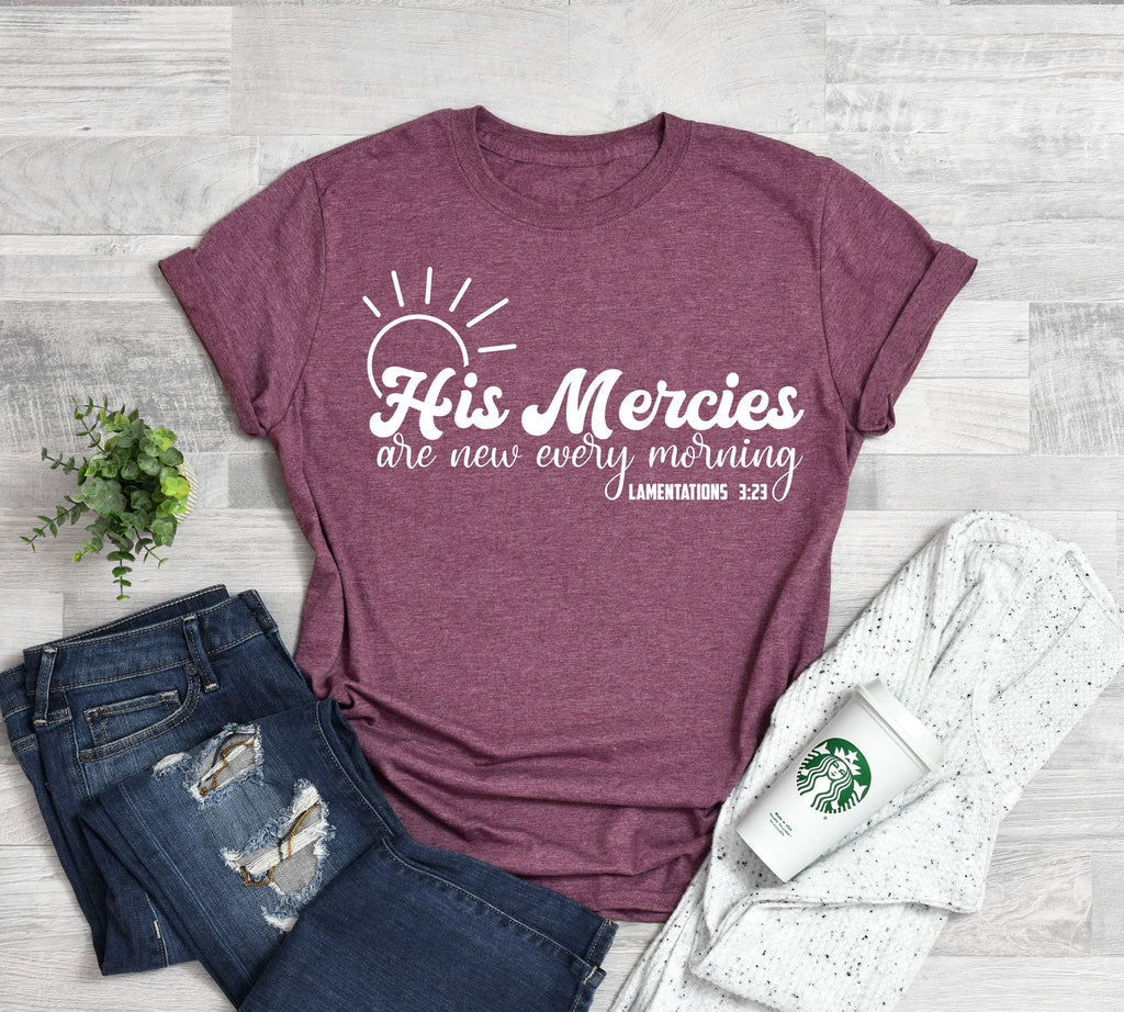 His Mercies Are New Christian T-Shirt: Bible Verse Religious Tee