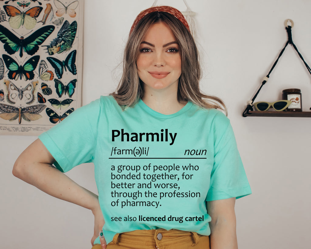 Pharmily Definition Shirt: Pharmacist, Pharmacy Student Gift