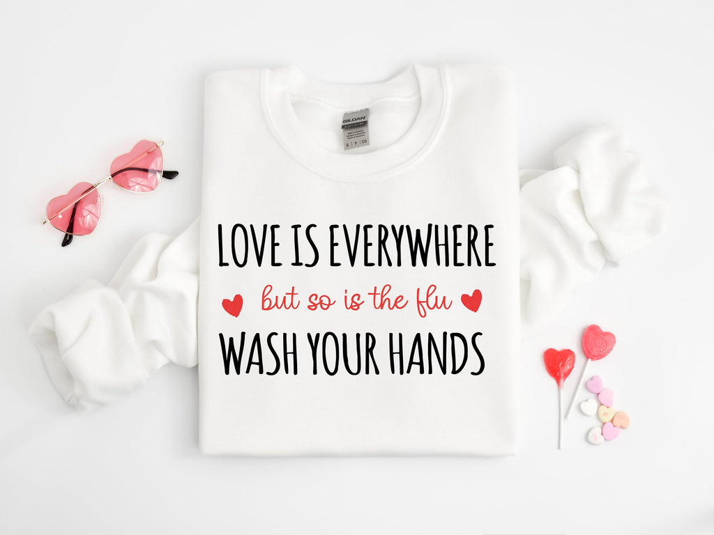 Nurse Valentine's Day Shirt: Love is Everywhere, Wash Your Hands