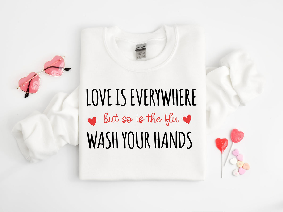 Nurse Valentine's Day Shirt: Love is Everywhere, Wash Your Hands