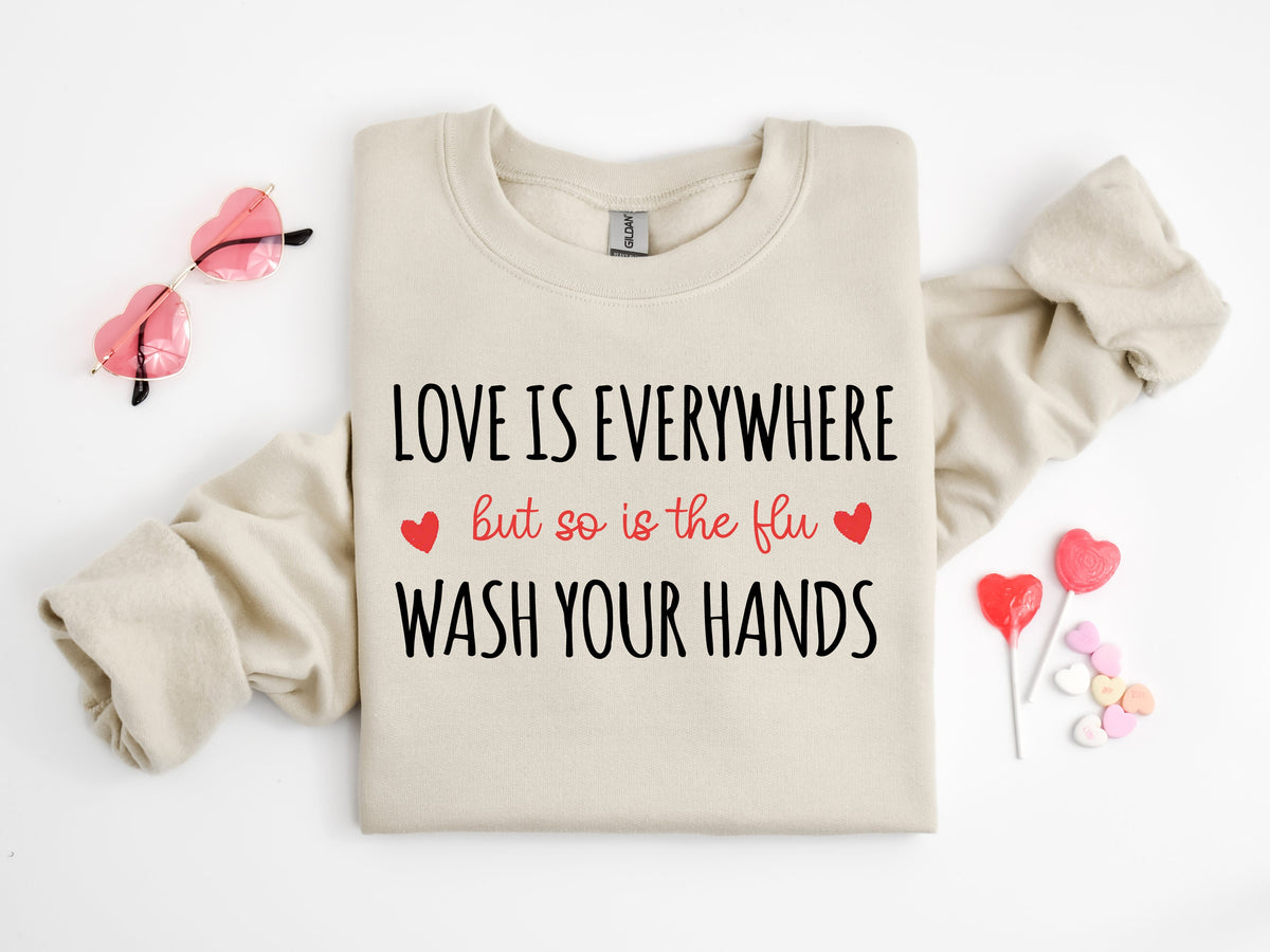Nurse Valentine's Day Shirt: Love is Everywhere, Wash Your Hands
