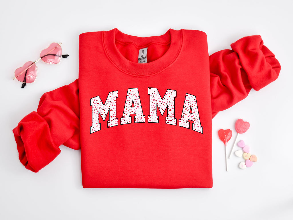 Mama Valentine's Day Sweatshirt: Heart Print Love Shirt