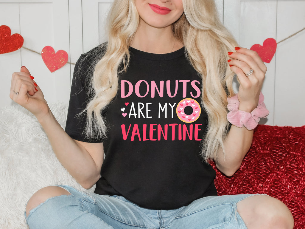 Donuts are My Valentine Shirt | Funny Valentine's Day Donut Lover Tee